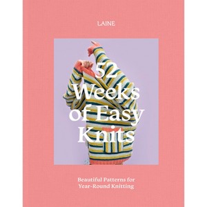 52 Weeks of Easy Knits - by  Laine (Paperback) - 1 of 1