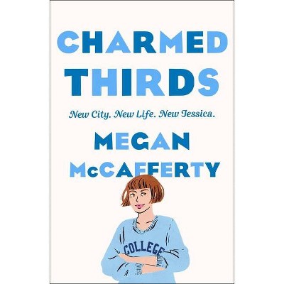 Charmed Thirds - (Jessica Darling) by  Megan McCafferty (Paperback)