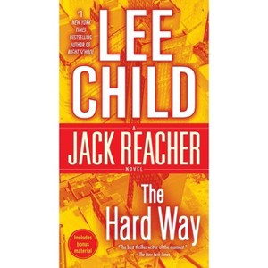 The Hard Way - By Lee Child ( Paperback ) - 1 of 1