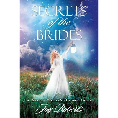 Secrets of the Brides - by  Joy Roberts (Paperback)