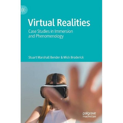 Virtual Realities - by  Stuart Marshall Bender & Mick Broderick (Hardcover)