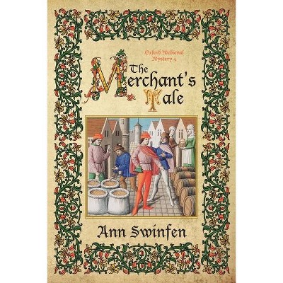 The Merchant's Tale - (Oxford Medieval Mysteries) by  Ann Swinfen (Paperback)