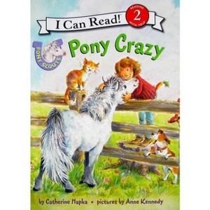 Pony Scouts: Pony Crazy - (I Can Read Level 2) by Catherine Hapka - 1 of 1