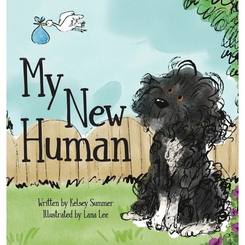 My New Human - by  Kelsey Summer (Hardcover) - image 1 of 1