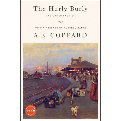 The Hurly Burly and Other Stories - (Art of the Story) by  A E Coppard (Paperback)