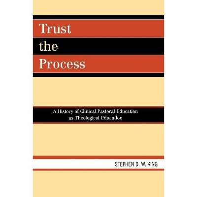 Trust the Process - by  Stephen D W King (Paperback)
