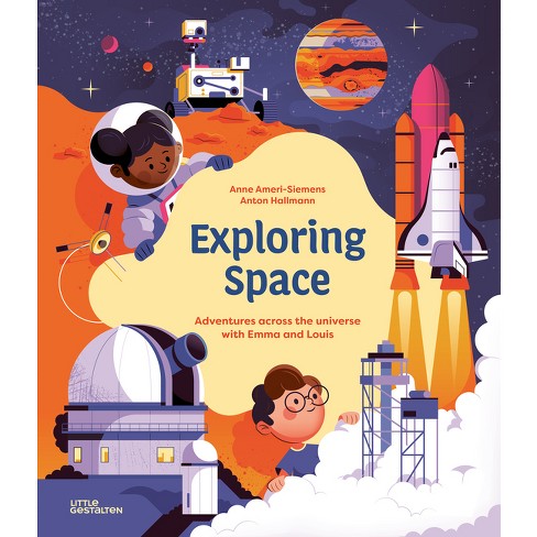 Exploring Space - By Anne Ameri-siemens (hardcover) : Target