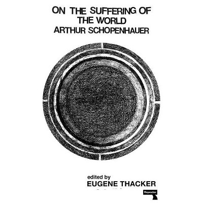 On the Suffering of the World - by  Arthur Schopenhauer (Paperback)