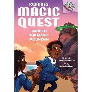Race to the Magic Mountain: A Branches Book (Kwame's Magic Quest) - by Bernard Mensah - 1 of 1