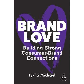 Brand Love - by  Lydia Michael (Paperback)