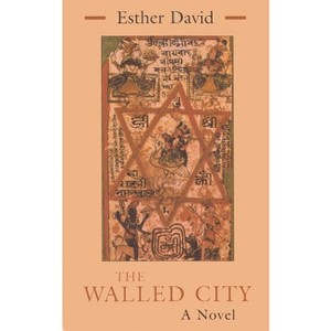 The Walled City - (Library of Modern Jewish Literature) by  Esther David (Paperback) - 1 of 1