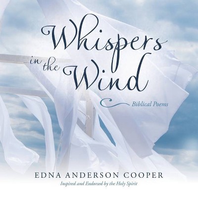 Whispers in the Wind - by  Edna Anderson Cooper (Paperback)