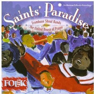 United House Of Prayer - Saint's Paradise: Trombone Shout Bands (CD) - 1 of 1