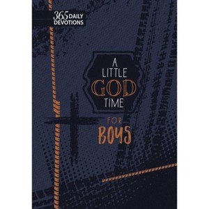 A Little God Time for Boys (Gift Edition) - by  Broadstreet Publishing Group LLC (Leather Bound) - 1 of 1