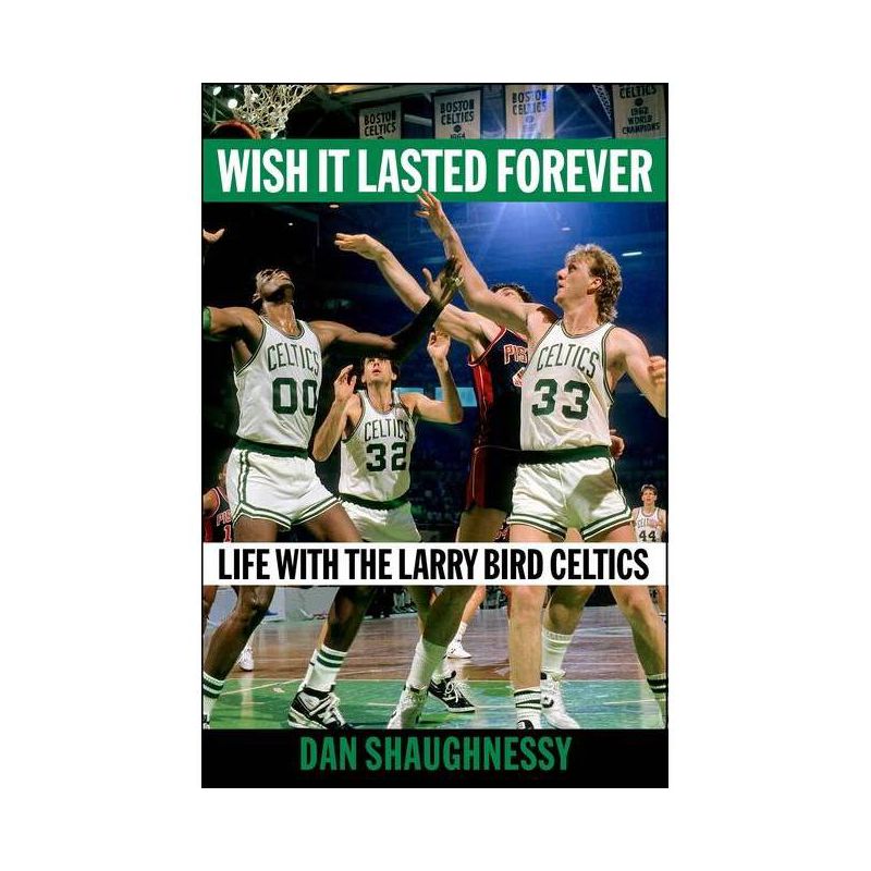 Wish It Lasted Forever - by  Dan Shaughnessy (Hardcover), 1 of 2