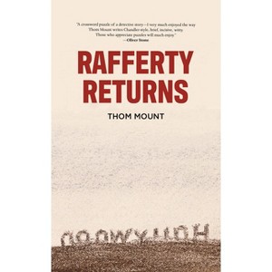 Rafferty Returns - by  Thom Mount (Hardcover) - 1 of 1