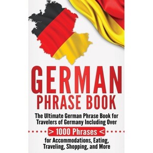 German Phrase Book - by  Language Learning University (Hardcover) - 1 of 1