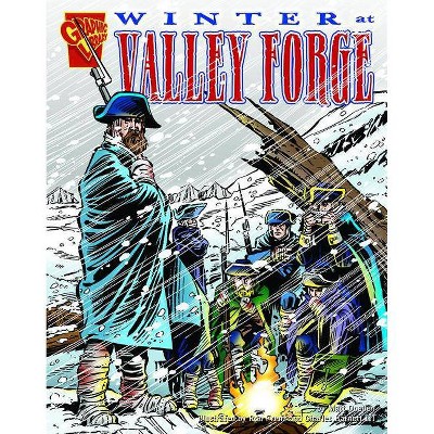 Winter at Valley Forge - (Graphic History) by  Matt Doeden (Paperback)