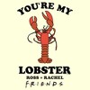 Mens Friends Ross and Rachel You're My Lobster T Shirt - 2 of 3