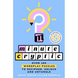 Minute Cryptic - by  Angas Tiernan & Liam Runnalls (Paperback) - 1 of 1