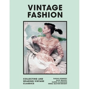 Vintage Fashion - by  Emma Baxter-Wright (Hardcover) - 1 of 1