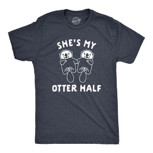 Mens Shes My Otter Half T Shirt Funny Relationship Cute Animal Tee - Crazy Dog Men's T Shirt - 1 of 4