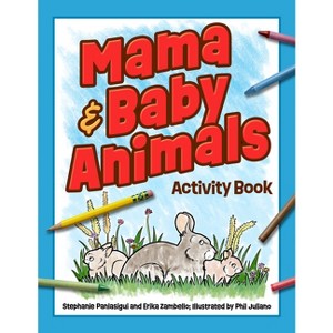 Mama & Baby Animals Activity Book - (Color and Learn) by  Stephanie Panlasigui & Erika Zambello (Paperback) - 1 of 1
