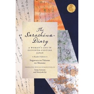 The Sarashina Diary - (Translations from the Asian Classics) 2nd Edition by  Sugawara No Takasue No Musume Sugawara No Takasue No Musume (Paperback) - 1 of 1