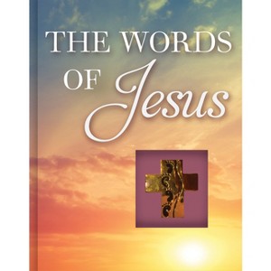 The Words of Jesus (Deluxe Prayer Book) - by  Publications International Ltd (Hardcover) - 1 of 1
