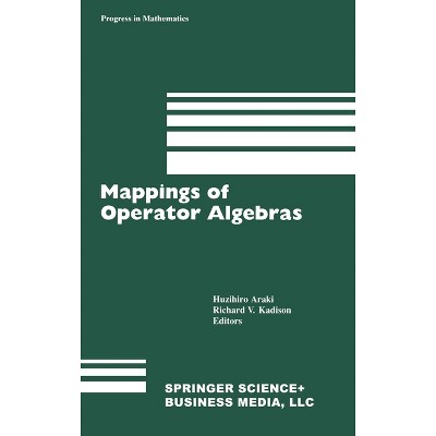 Mappings of Operator Algebras - (Progress in Mathematics) by  Araki & Kadison & H Araki & R V Kadison & Huzihiro Araki (Hardcover)