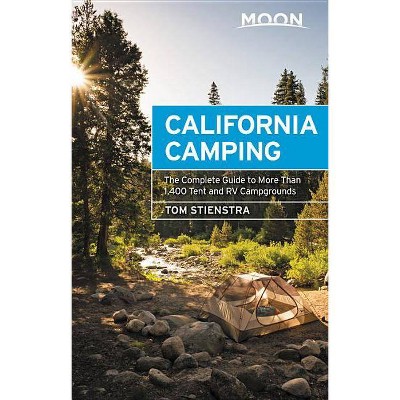 Moon California Camping - (Travel Guide) 21st Edition by  Tom Stienstra (Paperback)