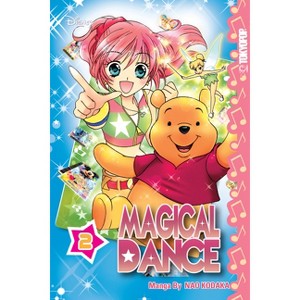 Disney Manga: Magical Dance, Volume 2 - by  Nao Kodaka (Paperback) - 1 of 1