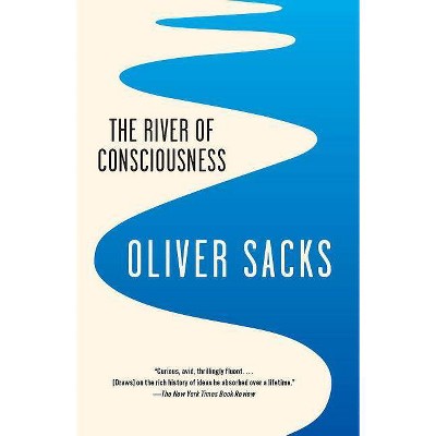 The River of Consciousness - by  Oliver Sacks (Paperback)