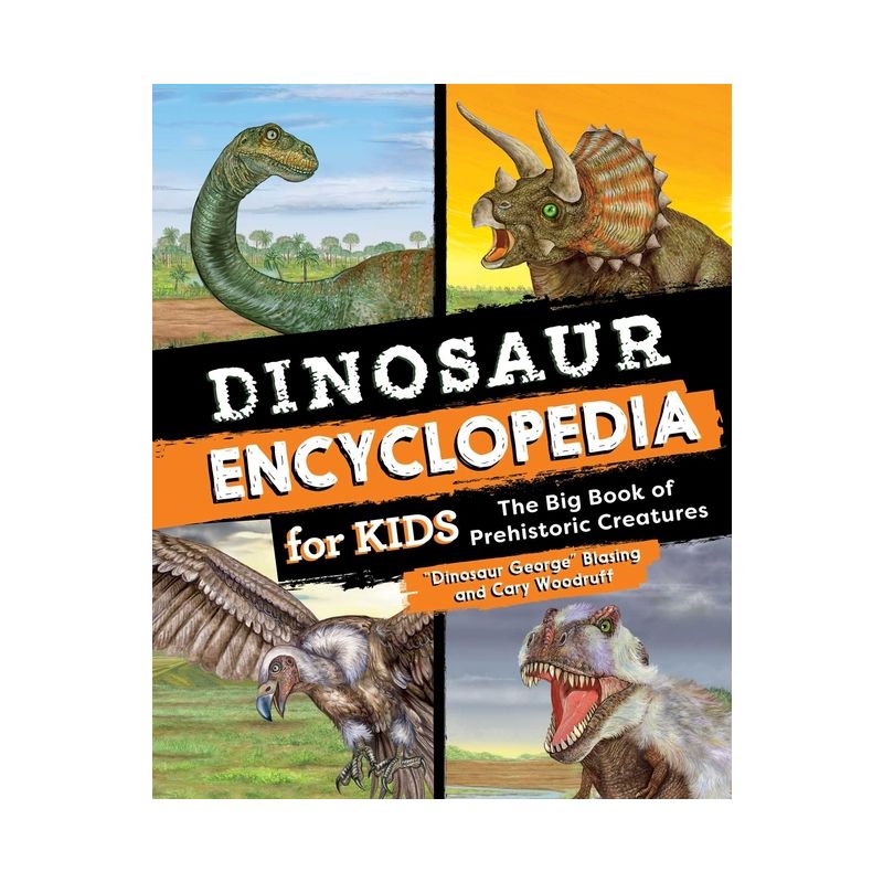 Dinosaur Encyclopedia for Kids - by  Blasing & Cary Woodruff (Hardcover), 1 of 2
