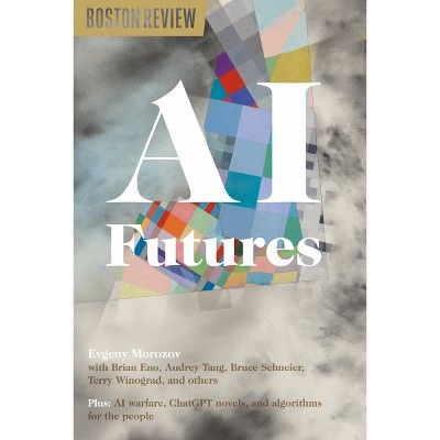AI Futures - by  Evgeny Morozov (Paperback)