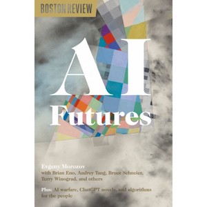 AI Futures - by  Evgeny Morozov (Paperback) - 1 of 1