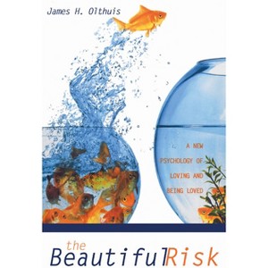 The Beautiful Risk - by  James H Olthuis (Paperback) - 1 of 1