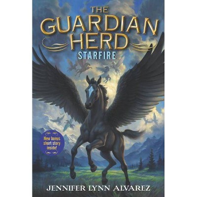 The Guardian Herd: Starfire - by  Jennifer Lynn Alvarez (Paperback)