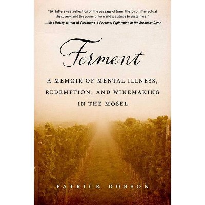 Ferment - by  Patrick Dobson (Hardcover)