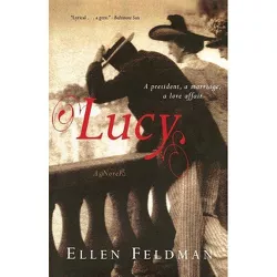 Lucy - by  Ellen Feldman (Paperback)