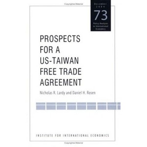Prospects for a Us-Taiwan Free Trade Agreement - (Policy Analyses in International Economics) by  Nicholas Lardy & Daniel Rosen (Paperback) - 1 of 1
