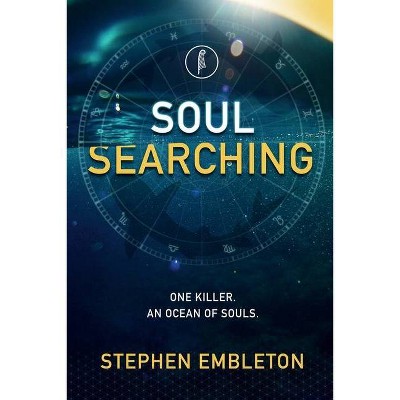 Soul Searching - by  Stephen Embleton (Paperback)