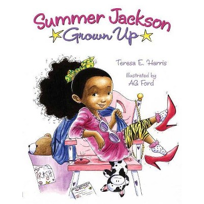 Summer Jackson: Grown Up - by  Teresa Harris (Hardcover)