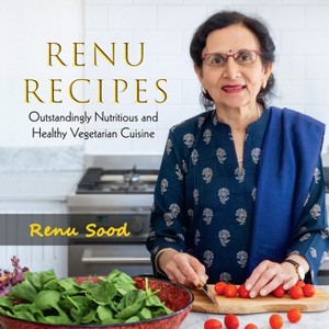 Renu Recipes - by  Renu Sood (Paperback) - 1 of 1