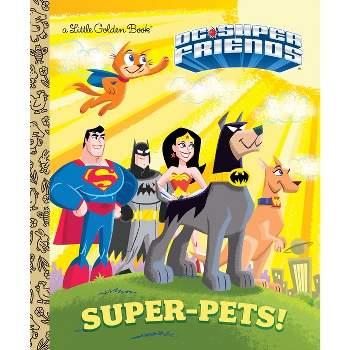 Super-Pets! (DC Super Friends) - (Little Golden Book) by  Billy Wrecks (Hardcover)