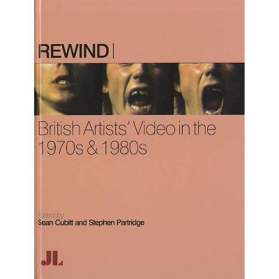 Rewind - by  Sean Cubitt & Stephen Partridge (Hardcover)