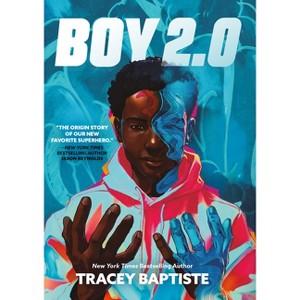 Boy 2.0 - by Tracey Baptiste - 1 of 1