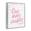 Stupell Industries One More Chapter Please Framed Giclee Art - 2 of 4