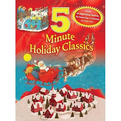 5 Minute Holiday Classics - by  Fern Bisel Peat (Hardcover)