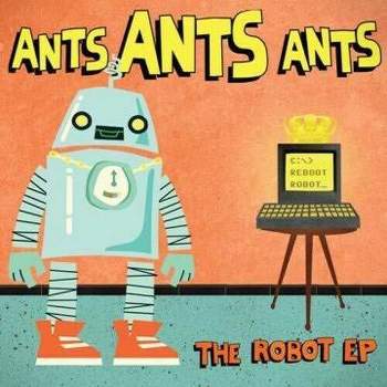 Ants Ants Ants - The Robot Ep (CD)